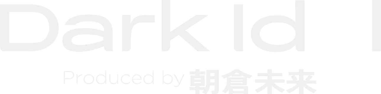 Dark Idol Produced by 朝倉 未来